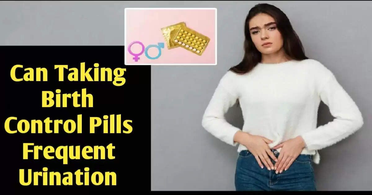 Can Birth Control Pills Cause Frequent Urination?
