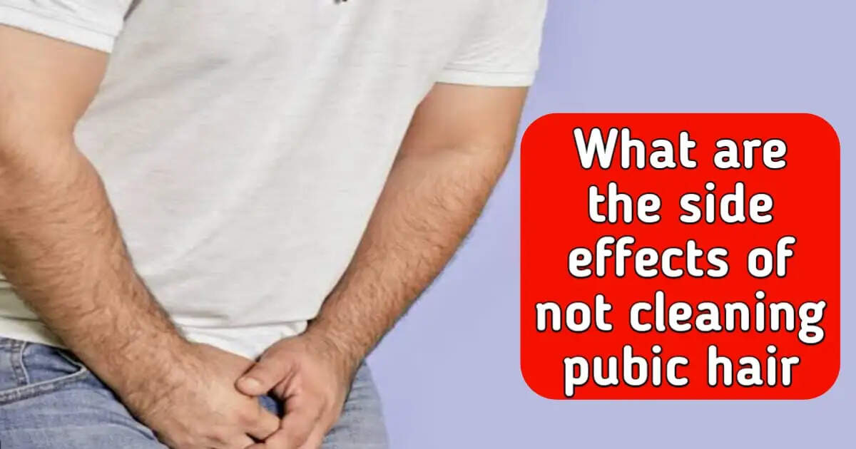 Does Not Cleaning Pubic Hair Increase the Risk of Infection?