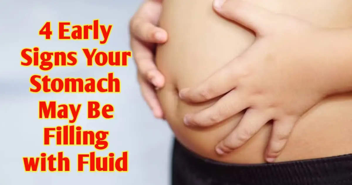 4 Early Signs Your Stomach May Be Filling with Fluid